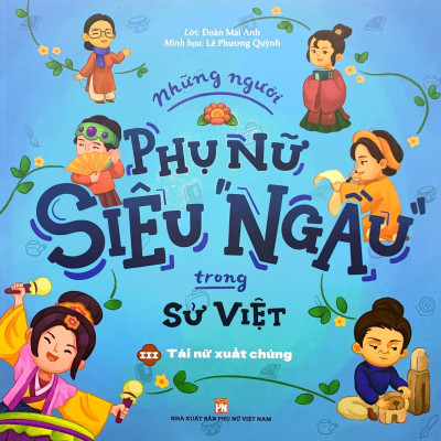 Combo Sách Những Người Phụ Nữ Siêu Ngầu Trong Sử Việt Bộ 3 Cuốn)