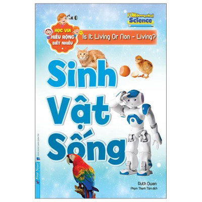 Sách - Học Vui Hiểu Rộng Biết Nhiều - Sinh Vật Sống