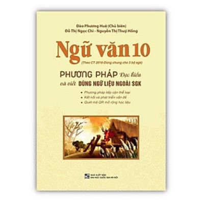 Sách - Ngữ Văn 10 Phương pháp đọc hiểu và viết (Dùng ngữ liệu ngoài sgk)