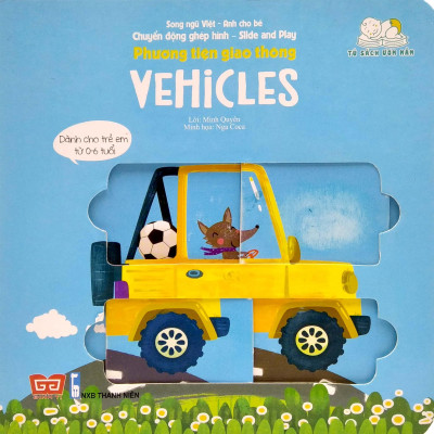 Chuyển Động Ghép Hình - Slide And Play - Phương Tiện Giao Thông - Vehicles (Tái Bản 2023)
