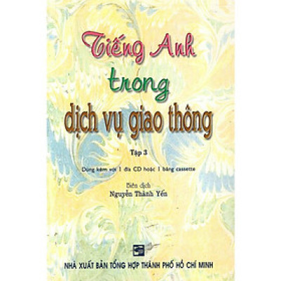 Sách - Tiếng Anh Trong Dịch Vụ Giao Thông - Tập 3 - Bao Gồm CD Nghe - Nhân Trí Việt