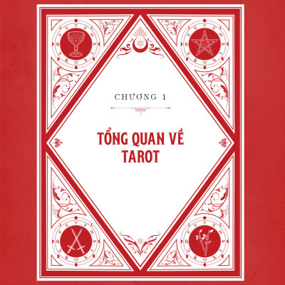 Tổng Quan Về Tarot - Từ Điển Từ Khóa Và Diễn Giải Ý Nghĩa Của Từng Lá Bài_SGB