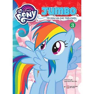 Sách Tô Màu - My Little Pony - Jumbo Tô Màu Và Các Trò Chơi 3 - Tân Việt Books