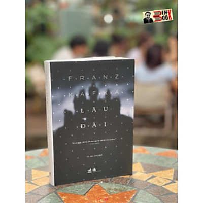 (Tái bản 2023) LÂU ĐÀI – Franz Kafka – Lê Chu Cầu dịch – Nhã Nam