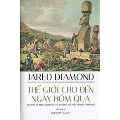 Sách - Lịch Sử Nhân Loại - Thế giới cho đến ngày hôm qua (Tái bản- Bìa mềm) - Jared Diamond - NXB Thế Giới