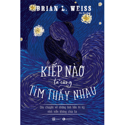 Combo 3 cuốn Hành trình của linh hồn + Hành trình sinh tử + Kiếp nào ta cũng tìm thấy nhau