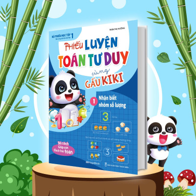 Sách - Phiếu Luyện Toán Tư Duy Cùng Gấu Kiki 1 - Nhận Biết Nhóm Số Lượng - Megabook