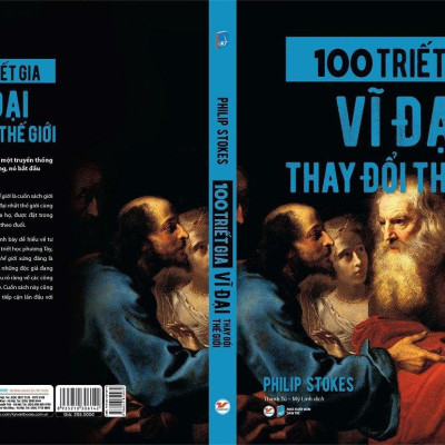 Bộ Sách 100 Triết Gia Vĩ Đại Thay Đổi Thế Giới + 100 Nhà Khoa Học Vĩ Đại Thay Đổi Thế Giới (Bộ 2 Cuốn)