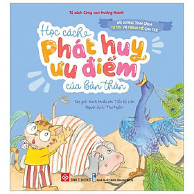 Bồi Dưỡng Tính Cách Tự Tin Và Mạnh Mẽ Cho Trẻ - Học Cách Phát Huy Ưu Điểm Của Bản Thân