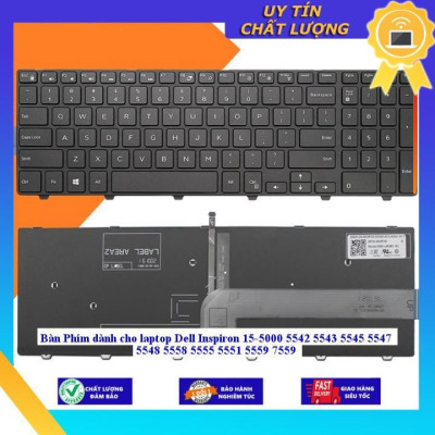 Bàn Phím dùng cho laptop Dell Inspiron 15-5000 5542 5543 5545 5547 5548 5558 5555 5551 5559 7559  - Hàng Nhập Khẩu New Seal