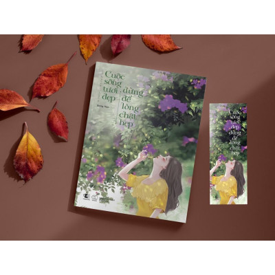 Sách Cuộc Sống Tươi Đẹp Đừng Để Lòng Chật Hẹp - Bản Quyền