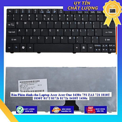 Bàn Phím dùng cho Laptop Acer Acer One 1430z 751 ZA3 721 1810T 1830T 8172 8172t 8172z 1410T 1430z - Hàng Nhập Khẩu New Seal