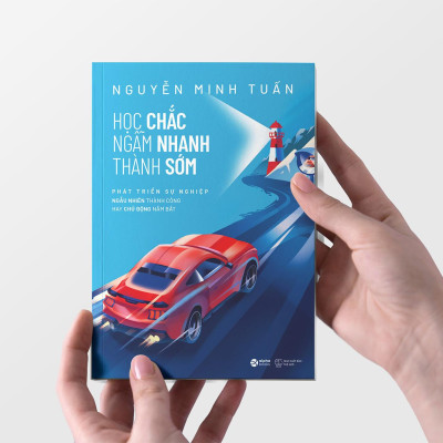 Học Chắc - Ngẫm Nhanh - Thành Sớm