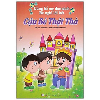 Sách - Cùng Bố Mẹ Đọc Sách Bé Nghĩ Lời Kết - Cậu Bé Thật Thà - Tân Việt Books