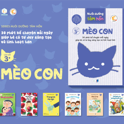 Sách Nuôi dưỡng tâm hồn - Bộ Mèo Con (Lứa tuổi 3+)