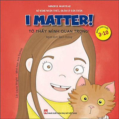 Sách - Kĩ Năng Nhận Thức, Quản Lý Bản Thân: Tớ Thấy Mình Quan Trọng - NXB Phụ Nữ