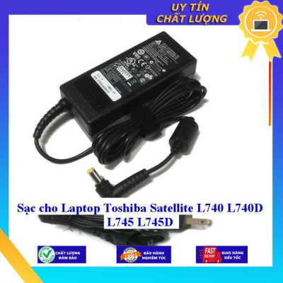 Sạc cho Laptop Toshiba Satellite L740 L740D L745 L745D - Hàng Nhập Khẩu New Seal