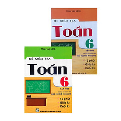 COMBO ĐỀ KIỂM TRA TOÁN LỚP 6 - TẬP 1+2 (BIÊN SOẠN THEO CHƯƠNG TRÌNH GIÁO DỤC PHỔ THÔNG MỚI)
