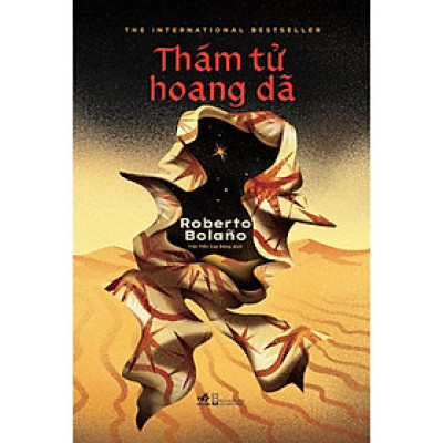 Thám tử hoang dã (Roberto Bolano - Tác giả của 2666) - Bản Quyền