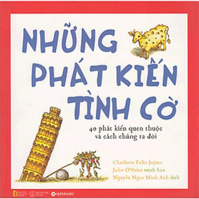 Những Phát Kiến Tình Cờ ( tặng kèm bookmark Sáng Tạo )