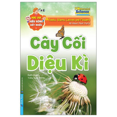 Sách - Học Vui Hiểu Rộng Biết Nhiều - Cây Cối Diệu Kì