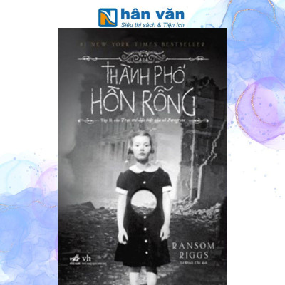 Thành Phố Hồn Rỗng - Trại trẻ đặc biệt của cô Peregrine Phần II (Tái Bản 2023)