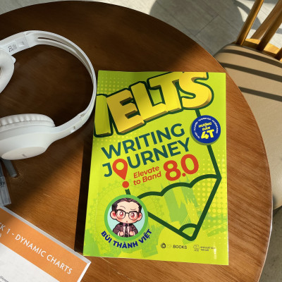 Combo IELTS Writing Journey: From Basics To Band 6.0 + Elevate To Band 8.0