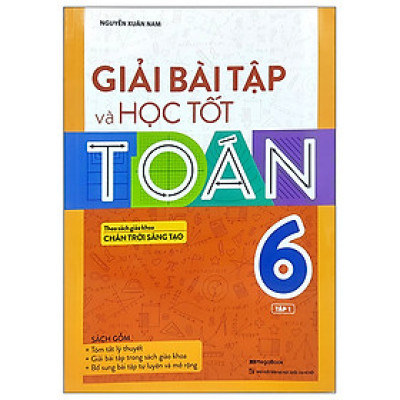 Giải Bài Tập Và Học Tốt Toán 6 - Tập 1 (Theo Sách Giáo Khoa Chân Trời Sáng Tạo)