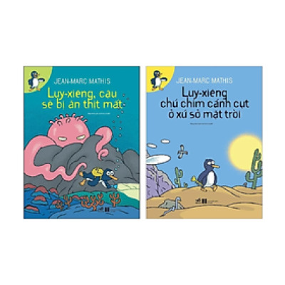 Combo 2 cuốn sách Văn Học Thiếu Nhi : Luy-Xiêng , Cậu Sẽ Bị Ăn Thịt Mất( Tái Bản) + Luy-Xiêng Chú Chim Cánh Cụt Ở Xứ Sở Mặt Trời ( Tái Bản)