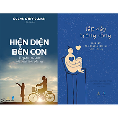 Combo sách Hiện Diện Bên Con & Lấp Đầy Trống Rỗng