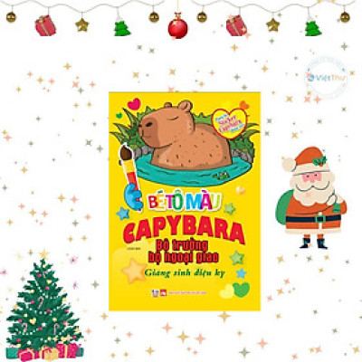 Sách - Bé Tô Màu Capybara - Bộ Trưởng Bộ Ngoại Giao - Giáng Sinh Diệu Kỳ - Tặng Kèm Sticker - Việt Thư