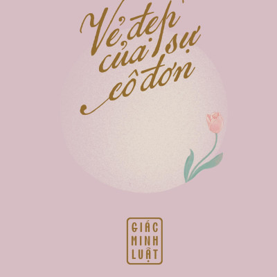 Vẻ Đẹp Của Sự Cô Đơn - Tặng Kèm Bookmark