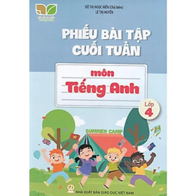 Sách - Phiếu bài tập cuối tuần môn Tiếng Anh lớp 4 - Kối Nối Tri Thức