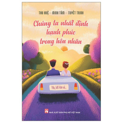 Sách - Chúng Ta Nhất Định Hạnh Phúc Trong Hôn Nhân
