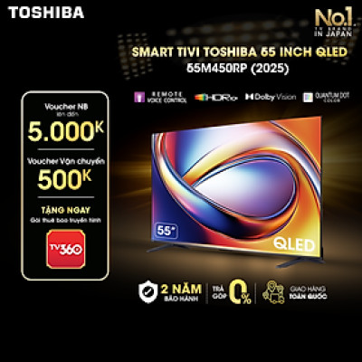 [SP Mới 2025] Smart Tivi Toshiba 55 inch QLED 55M450RP, Giao Hàng Toàn Quốc, Bảo Hành 24 Tháng, Hàng Chính Hãng