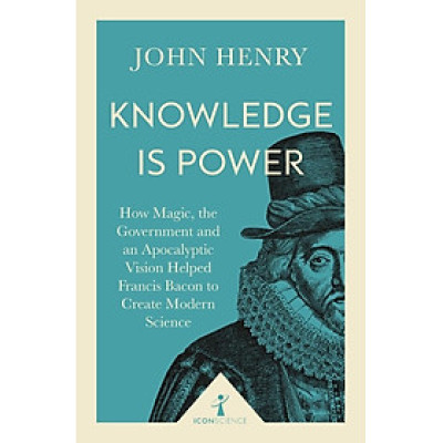 Sách - Knowledge is Power (Icon Science) by John Henry - Science /History/ Nonfiction in English