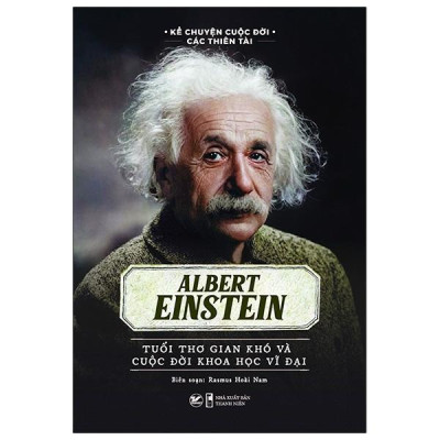 Combo 8 Cuốn Sách Kể Về Cuộc Đời Của Những Thiên Tài: Elbert Einstein + Thomas Edison + Andersen + Leonardo Da Vinci + Marie Curie + Lev Tolstoy + Isaac Newton + Alfred Nobel
