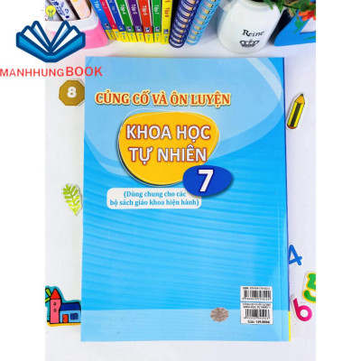 Sách - Củng Cố và Ôn Luyện Khoa Học Tự Nhiên Lớp 7 - Dùng chung cho các bộ SGK hiện hành.