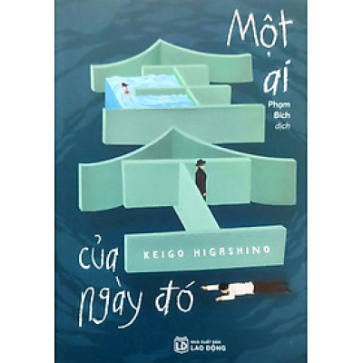 Một Ai Của Ngày Đó (Tác giả: Keigo Higashino)