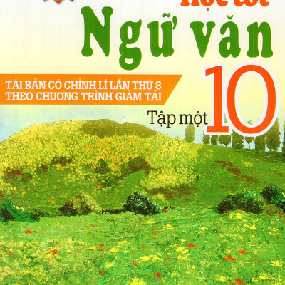 Học Tốt Ngữ Văn Lớp 10 (Tập 1)
