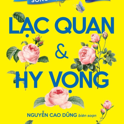 Sống Đẹp Mỗi Ngày - Lạc Quan Và Hy Vọng