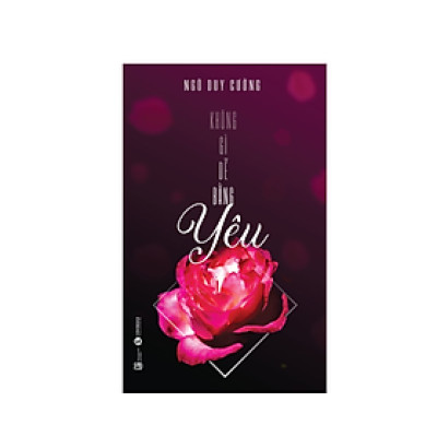 Sách Tư Duy - Kĩ Năng Sống : Không Gì Dễ Bằng Yêu 