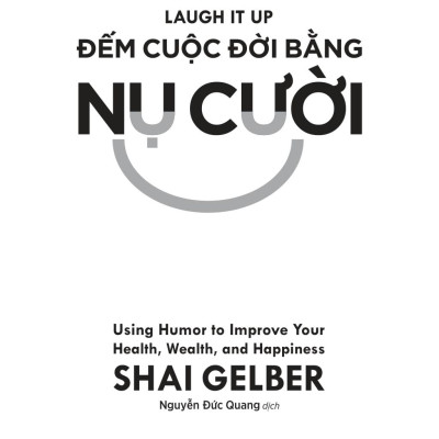 Sách - Đếm Cuộc Đời Bằng Nụ Cười - Laugh It Up