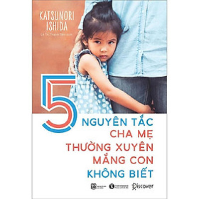 Sách - 5 Nguyên Tắc Cha Mẹ Thường Xuyên Mắng Con Không Biết - Thái Hà Books