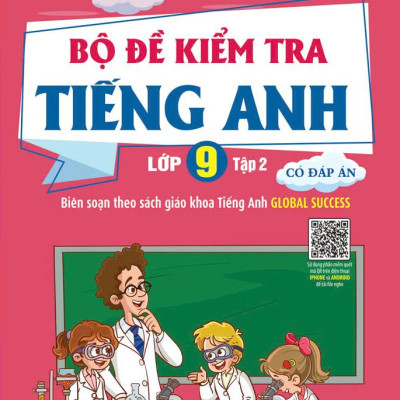 Sách - Global Success - Bộ Đề Kiểm Tra Tiếng Anh Lớp 9 - Tập 2 (Có Đáp Án)