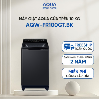 Máy giặt cửa trên Aqua 10kg AQW-FR100GT.BK - Miễn phí giao hàng toàn quốc - Bảo hành 2 năm - Hỗ trợ lắp đặt - Hàng chính hãng