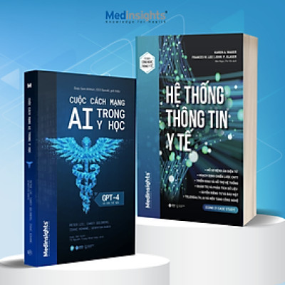 Trọn Bộ Sách Y Học: Cuộc Cách Mạng AI Trong Y Học Và Hơn Thế Nữa - GPT-4 + Hệ Thống Thông Tin Y Tế - Nền Tảng Cho Chuyển Đổi Số Trong Y Tế