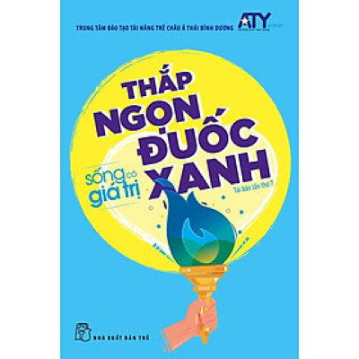 Sách Hướng Nghiệp Phát Triển Bản Thân: Thắp Ngọn Đuốc Xanh