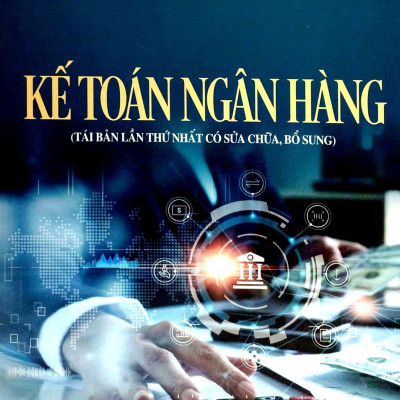 Kế Toán Ngân Hàng (Tái Bản 2023)
