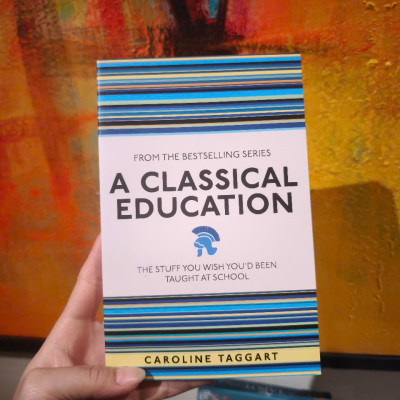 Sách - A Classical Education: The Stuff You Wish You